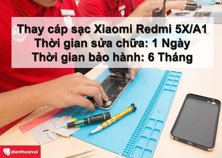 Thay cáp sạc Xiaomi Redmi 5X/A1 mới chính hãng, nhanh chóng, chất lượng tại cửa hàng Điện Thoại Vui