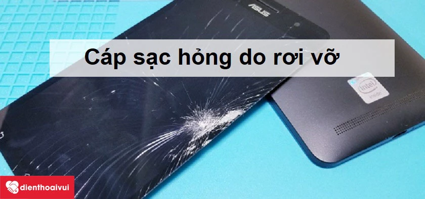 Cổng sạc Asus ZenFone Go 5.5 bị lỏng chân do thiết bị rơi, va đập mạnh