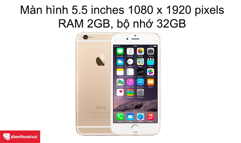 iPhone 6S Plus - Màn hình 5.5 inches 1080 x 1920 pixels, RAM 2GB, bộ nhớ trong 32GB