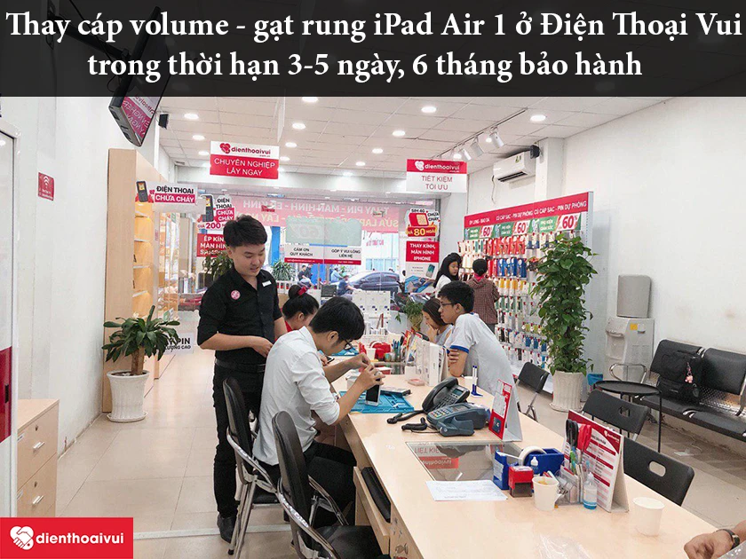 Dịch vụ thay cáp volume - gạt rung iPad Air 1 uy tín, chất lượng cao tại Điện Thoại Vui