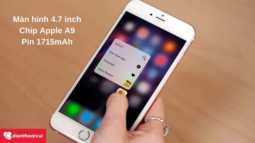 Điện thoại iPhone 6s - Màn hình 4.7 inch LCD, chip Apple A9, pin 1715mAh