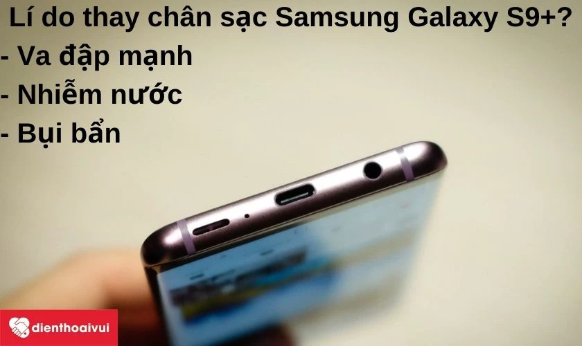 Cách bảo vệ chân sạc Samsung Galaxy S9 Plus khỏi bụi bẩn?