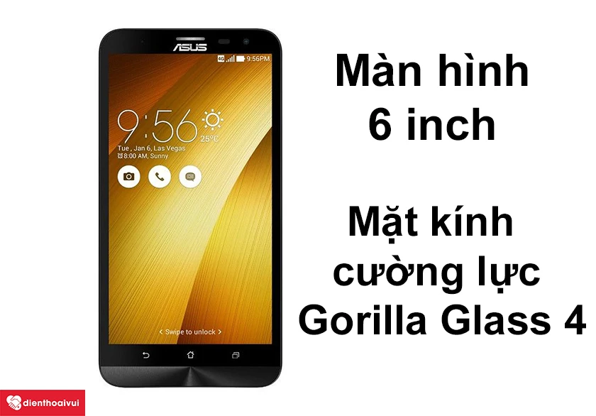 Hiệu năng ổn định, màn hình 6 inch mặt kính cường lực Gorilla Glass 4