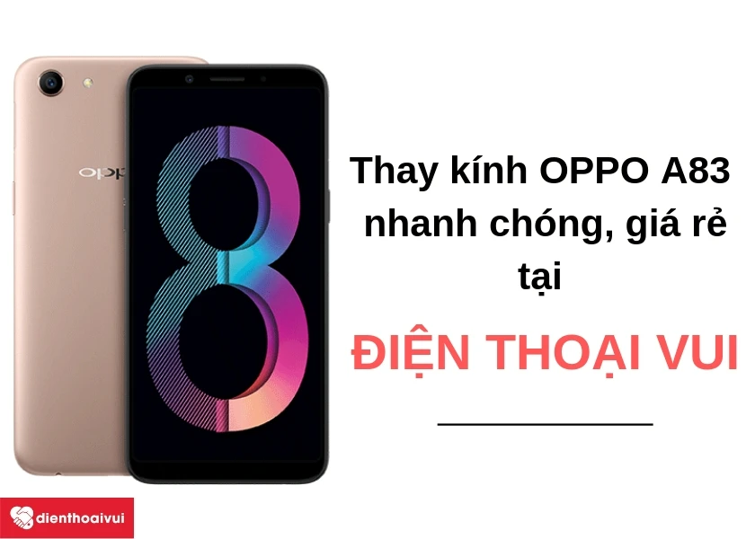 Địa chỉ thay ép mặt kính điện thoại OPPO A83 nhanh chóng, giá rẻ tại TPHCM và Hà Nội