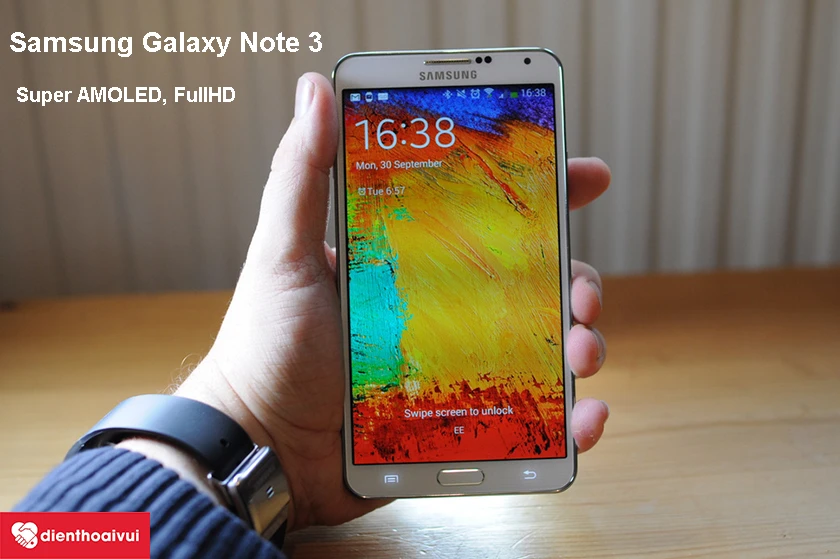 Samsung Galaxy Note 3 – màn hình Super Amoled , full hd cho màu sắc sống động