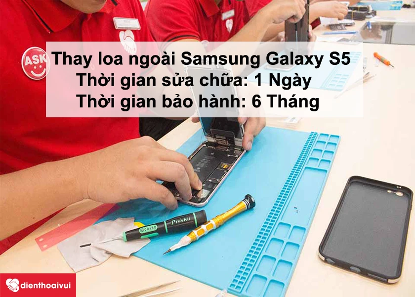 Thay loa ngoài Samsung Galaxy S5 tại Điện Thoại Vui - chính hãng, chất lượng, giá cả hợp lý