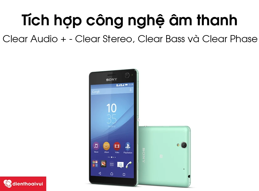 Xperia C4 tích hợp bộ ba công nghệ âm thanh Clear Audio + - Clear Stereo, Clear Bass và Clear Phase