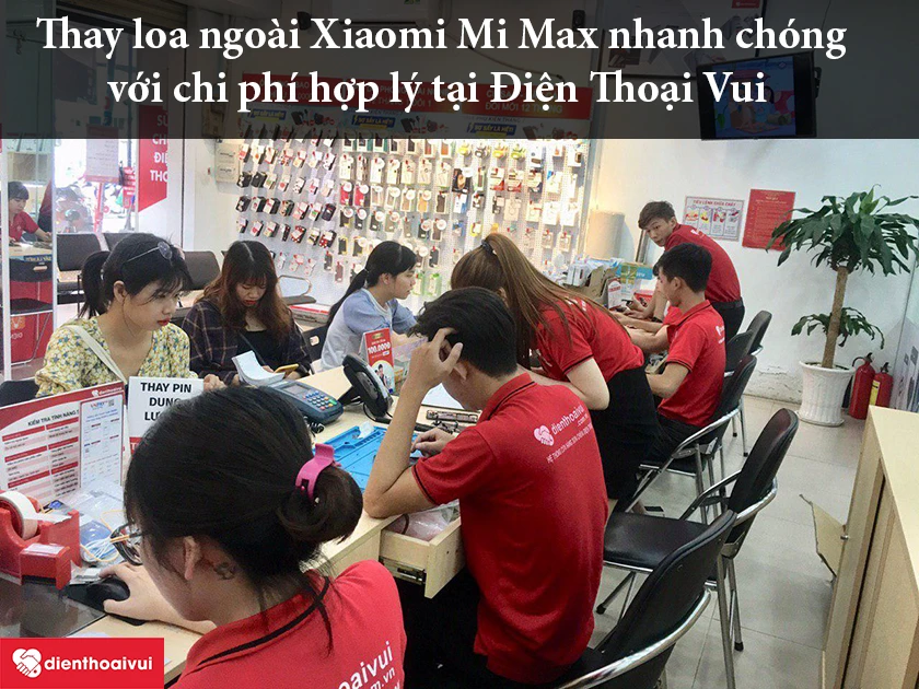 Thay loa ngoài Xiaomi Mi Max nhanh chóng với chi phí hợp lý tại Điện Thoại Vui
