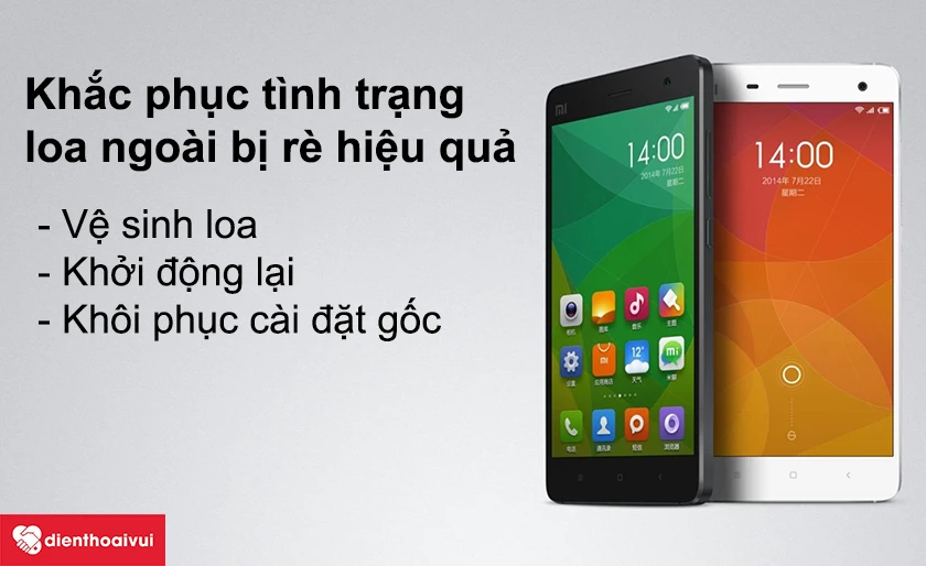 Khắc phục tình trạng loa ngoài bị rè hiệu quả trên Xiaomi Mi 4