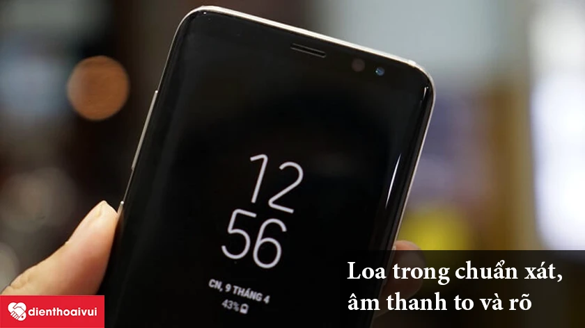 Samsung Galaxy S8 – Loa trong chuẩn xác, âm thanh to và rõ