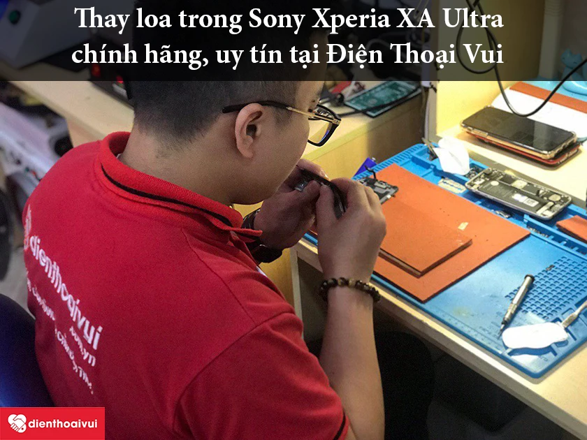 Thay loa trong Sony Xperia XA Ultra chính hãng, uy tín tại Điện Thoại Vui