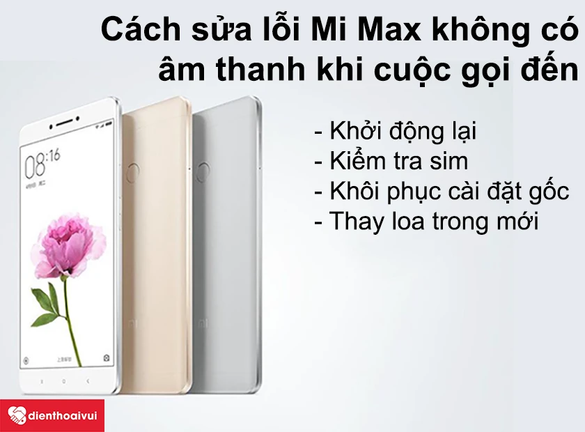 Cách sửa lỗi Xiaomi Mi Max không có âm thanh khi cuộc gọi đến