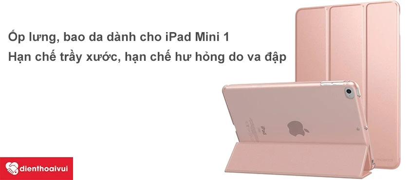Cách bảo vệ màn hình iPad Mini 1 được tốt hơn.