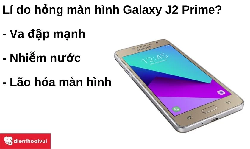 Lí do dẫn đến hỏng màn hình của Samsung Galaxy J2 Prime?