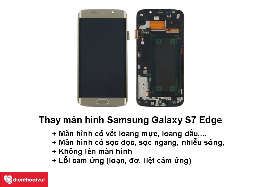 Khi nào cần phải thay màn hình Samsung Galaxy S7 Edge?