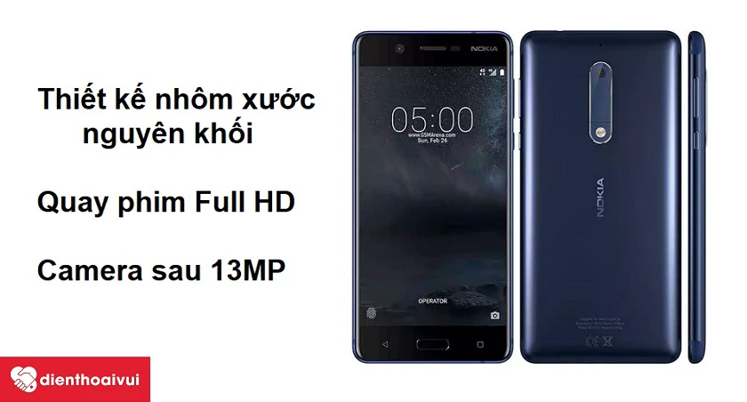 Nokia 5 – thiết kế nhôm xước nguyên khối và quay phim FullHD