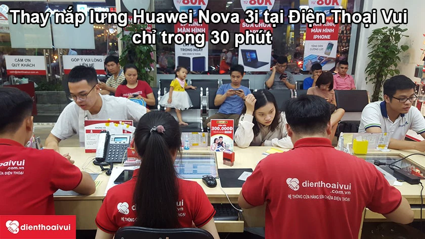 Dịch vụ thay nắp lưng Huawei Nova 3i giá rẻ lấy ngay tại Điện Thoại Vui