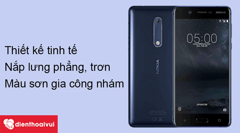 Nokia 5 – Thiết kế tinh tế với phần nắp lưng được gia công chi tiết, tỉ mỉ