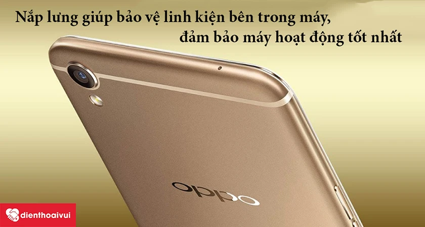thay nắp lưng Oppo F1 Plus sẽ giúp cho chiếc điện thoại của bạn
