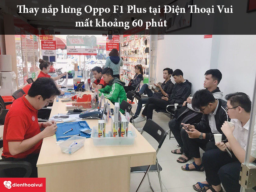 Thay nắp lưng Oppo F1 Plus tại Điện Thoại Vui để đạt chất lượng tốt nhất với giá cả hợp lý