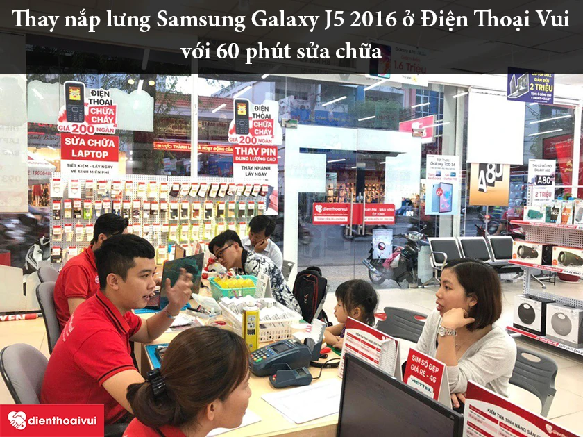 Dịch vụ thay nắp lưng Samsung Galaxy J5 2016 uy tín, nhanh chóng tại Điện Thoại Vui