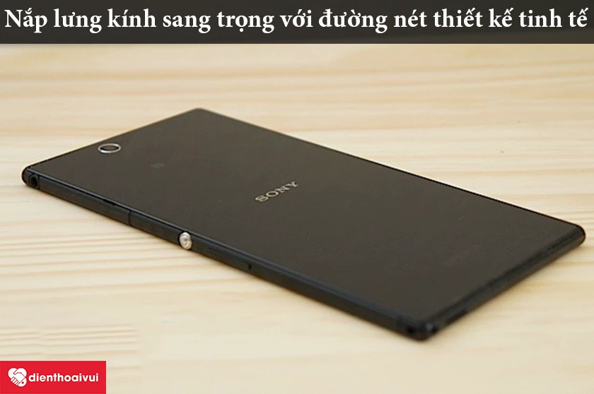 Sony Xperia Z Ultra – Nắp lưng kính sang trọng với đường nét thiết kế tinh tế