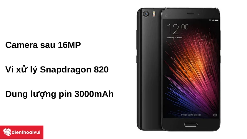 Điện thoại Xiaomi Mi 5 – camera sau 16MP, chip Snapdragon 820, viên pin 3000mAh