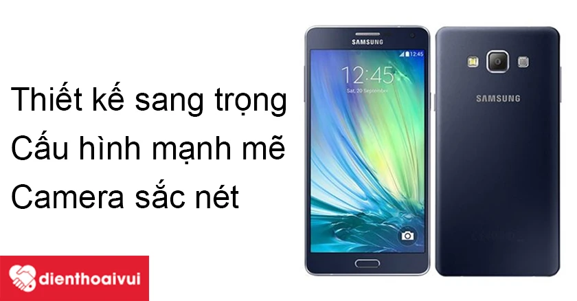 Samsung Galaxy A7 2015 – smartphone tầm trung đáng sở hữu
