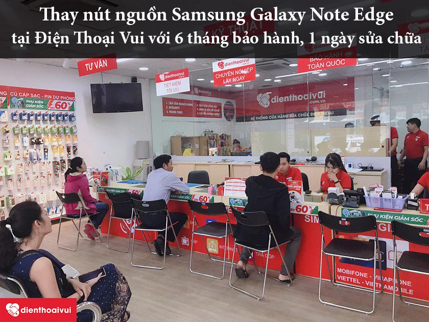 Dịch vụ thay nút nguồn Samsung Galaxy Note Edge uy tín, chất lượng cao tại hệ thống Điện Thoại Vui