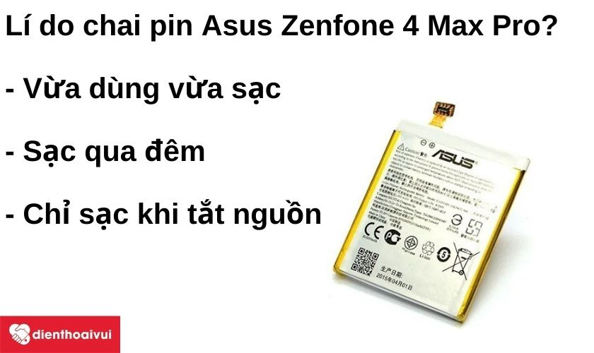 Nguyên nhân chai pin Asus Zenfone 4 Max Pro?