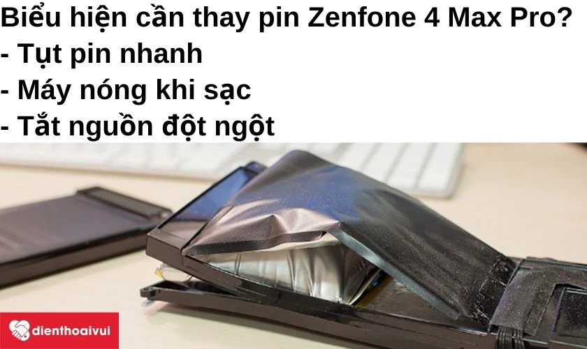 Biểu hiện cho thấy bạn nên thay pin Asus Zenfone 4 Max Pro?