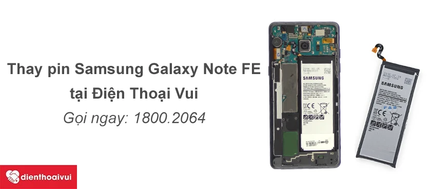 Thay pin Samsung Galaxy Note FE uy tín, chuyên nghiệp tại Điện Thoại Vui