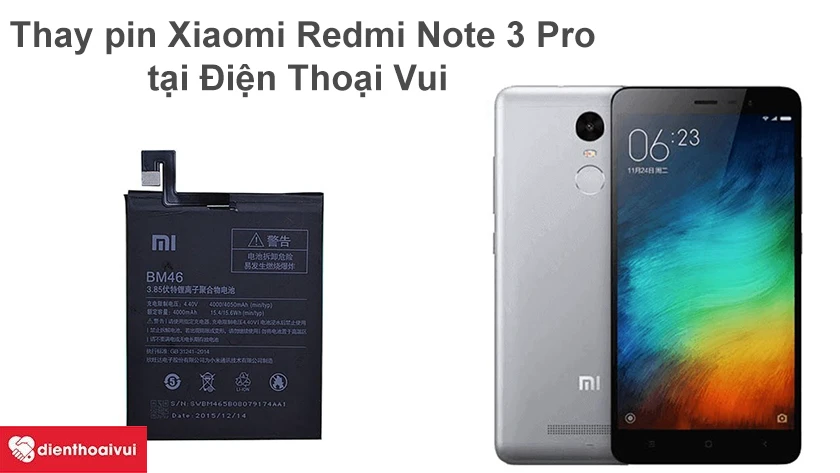 Thay pin Xiaomi Redmi Note 3 Pro tại Điện Thoại Vui lấy ngay, giá tốt