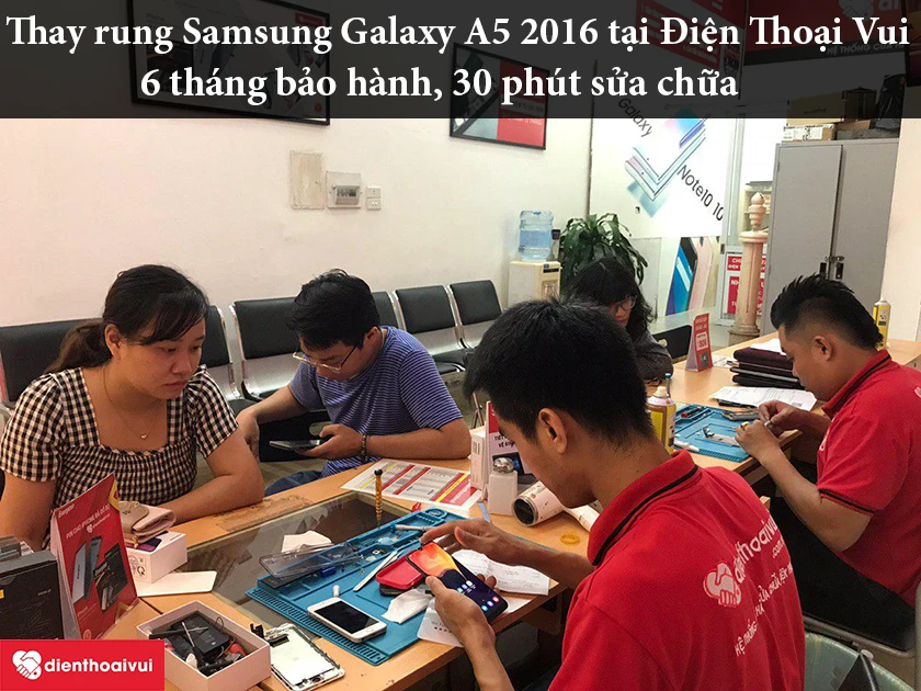 Dịch vụ thay rung Samsung Galaxy A5 2016 giá rẻ lấy ngay tại Điện Thoại Vui