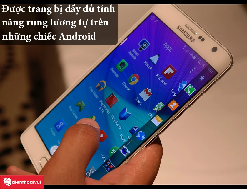 Samsung Galaxy Note Edge – Máy ở hữu độ rung mạnh