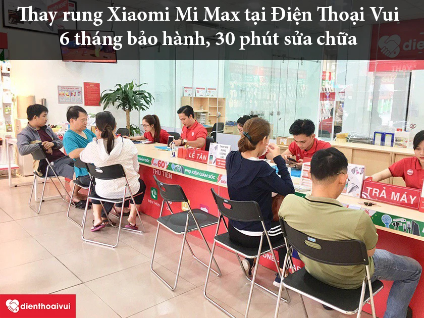 Thay rung Xiaomi Mi Max nhanh chóng với chi phí hợp lý tại Điện Thoại Vui