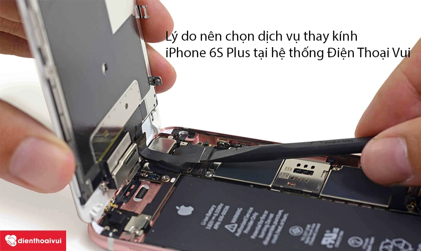 Lý do nên chọn dịch vụ thay kính, ép kính iPhone 6S Plus tại hệ thống Điện Thoại Vui