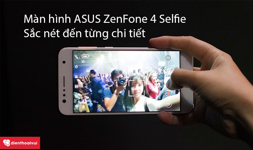 Màn hình ASUS ZenFone 4 Selfie - Sắc nét đến từng chi tiết