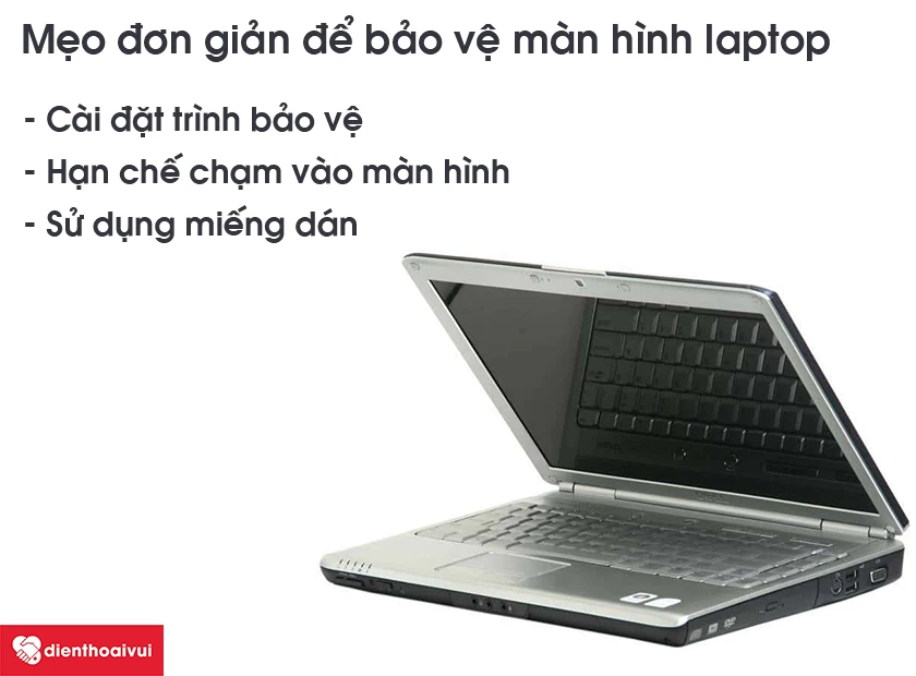 Mẹo đơn giản để bảo vệ màn hình khi đã Thay màn hình laptop Dell Inspiron 1420