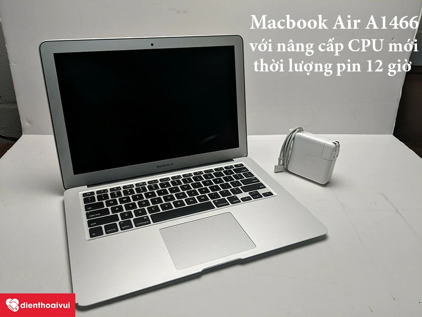 Macbook Air A1466 – Hiệu năng tốt, thời lượng pin 12 giờ, chuẩn wifi 802.11 ac