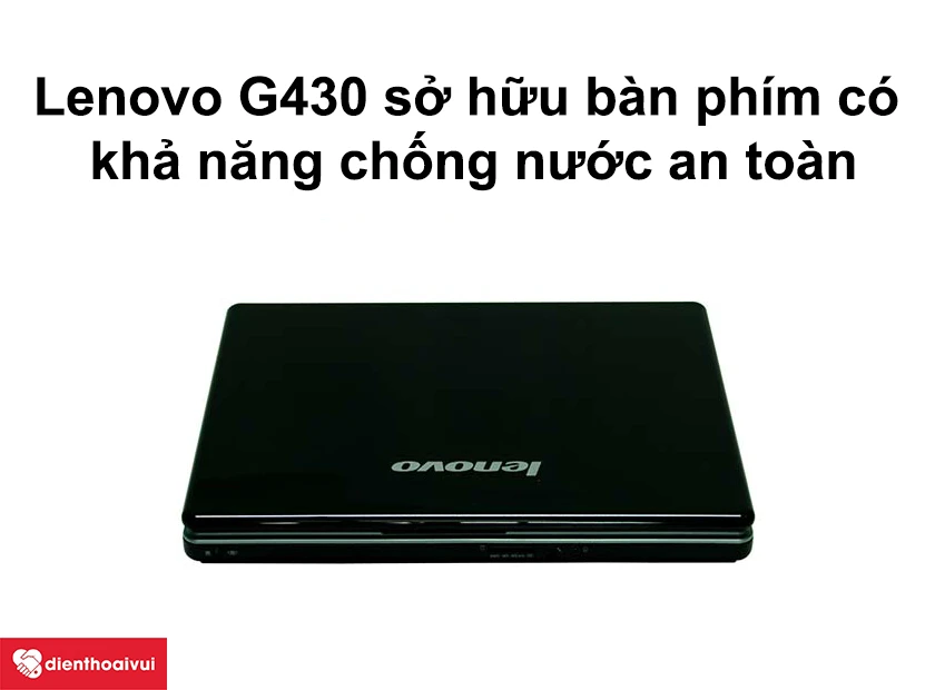 thay bàn phím laptop Lenovo G430 với khả năng chống nước an toàn