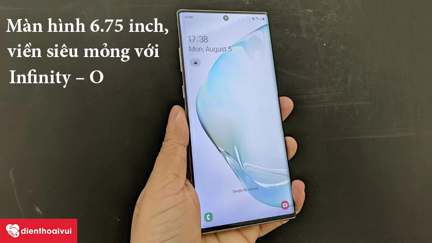 Samsung Galaxy Note 10 – Màn hình 6.75 inch, viền siêu mỏng với Infinity – O