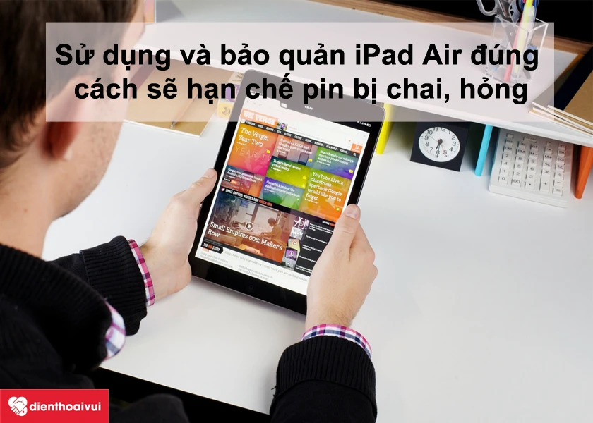 Cách sử dụng tốt nhất iPad Air để pin không bị chai
