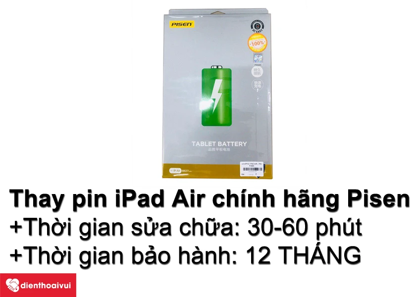 Thay pin iPad Air chính hãng Pisen uy tín – chính hãng tại Điện Thoại Vui