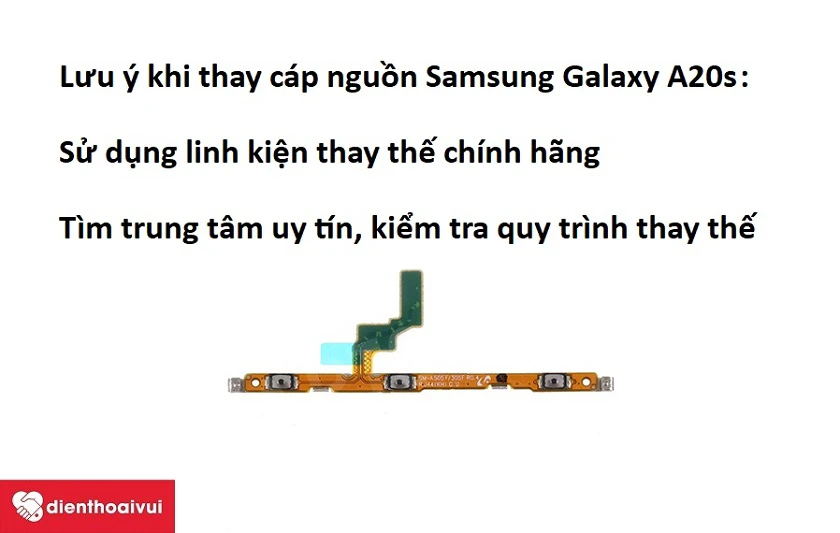 Lưu ý khi thay cáp nguồn Samsung Galaxy A20s