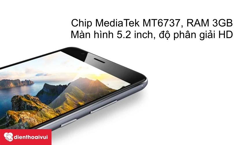 Trang bị chip MediaTek MT6737, RAM 3GB cùng với màn hình kích thước 5.2 inch, độ phân giải HD