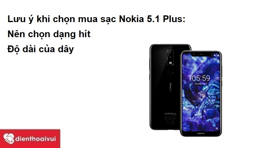 Những lưu ý khi chọn mua sạc Nokia 5.1 Plus