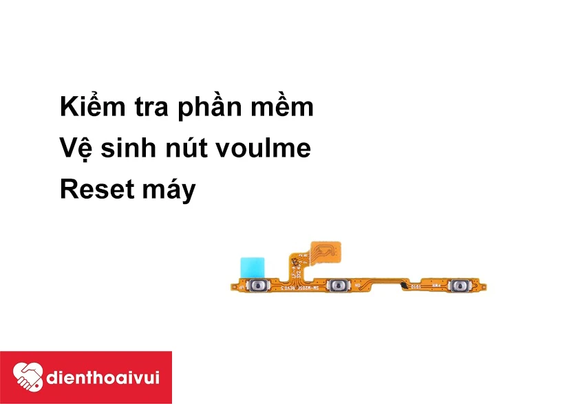 Điện thoại không thể tăng giảm âm lượng và cách khắc phục