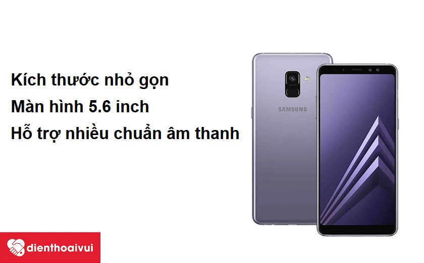 Samsung Galaxy A8 2018 - Kích thước nhỏ gọn, hỗ trợ nhiều chuẩn âm thanh