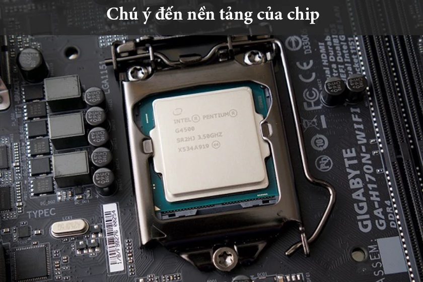 Chú ý đến nền tảng của chip máy tính
